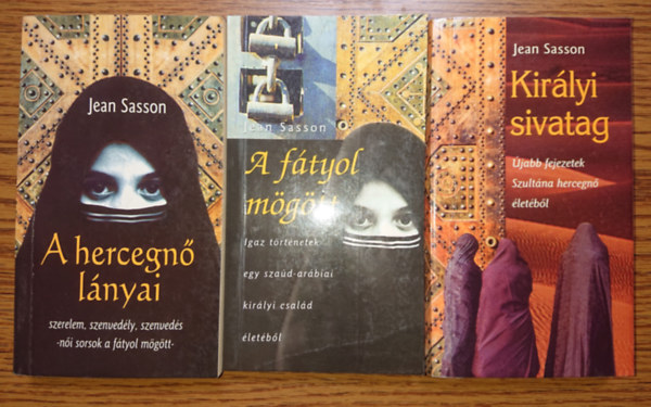 3 regny Jean Sassontl: A hercegn lnyai, A ftyol mgtt, Kirlyi sivatag