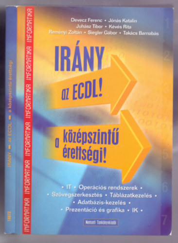 Devecz-Jns-Juhsz-Kvs-... - Irny az ECDL! - a kzpszint rettsgi! (Informatika)