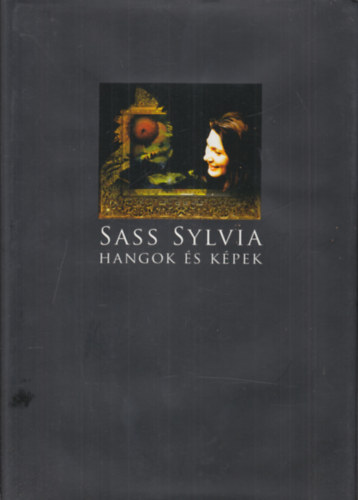 Sass Sylvia - Hangok �s k�pek (CD-mell�klettel)