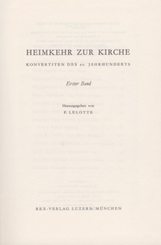 Heimkehr zur Kirche: Konvertiten des 20. Jahrhunderts I-II