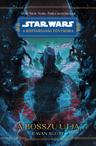 Star Wars: A Kztrsasg Fnykora - A bossz tja