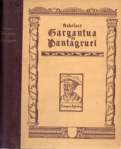 Francois Rabelais - Gargantua �s Pantagruel (szemelv�nyek)