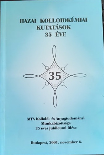 Hazai kolloidk�miai kutat�sok 35 �ve