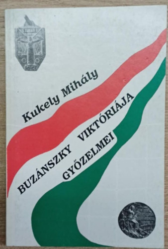 Buznszky Viktrija gyzelmei