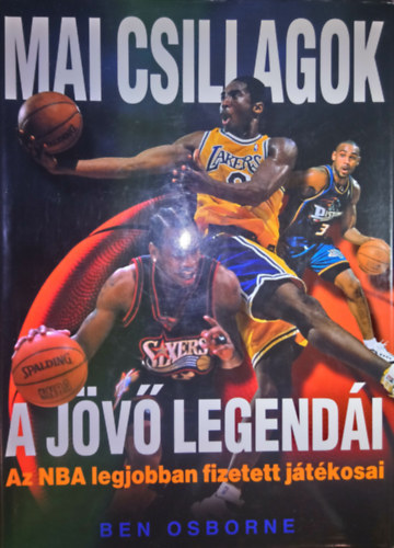 Mai csillagok - A jv legendi (Az NBA legjobban fizetett jtkosai)
