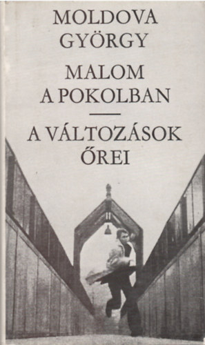 Malom a pokolban - A vltozsok rei
