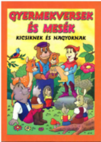 Gyermekversek s mesk - kicsiknek s nagyoknak