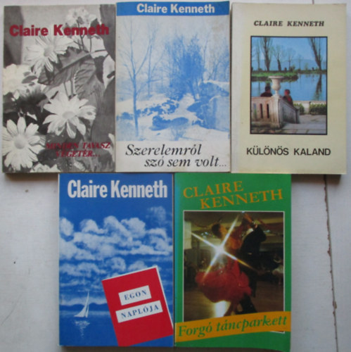 5 db Claire Kenneth knyv: (Egon naplja, Forg tncparkett, Minden tavasz vgetr, Klns kaland, Szerelemrl sz sem volt)