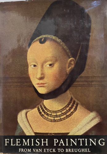 Flemish Painting From Van Eyck To Bruegel