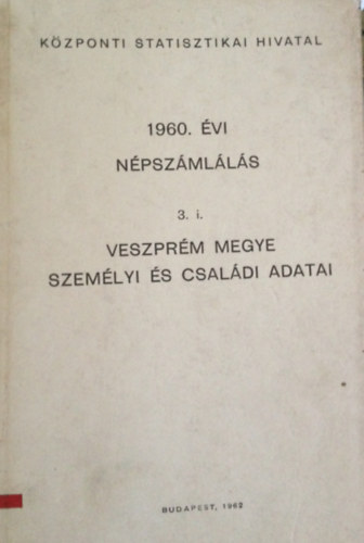 1960. vi Npszmlls. 3. i. Veszprm megye szemlyi s csaldi adatai