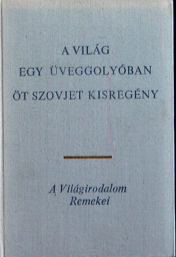 A vilg egy veggolyban (t szovjet kisregny)