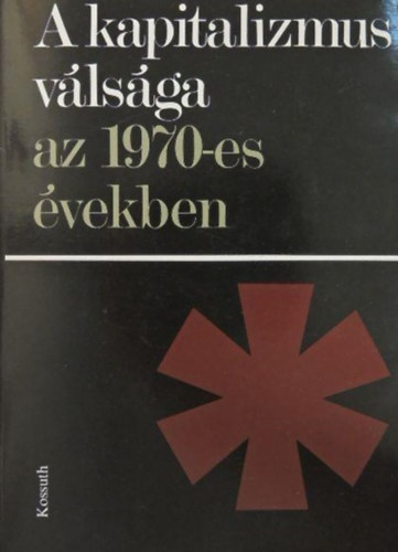 V. A. Babak I. J. Gurjev - A kapitalizmus vlsga az 1970-es vekben
