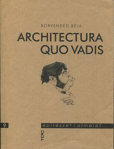 Borvendg Bla - Architectura quo vadis /ptszet/elmlet 9./