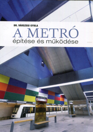 A metr� �p�t�se �s m�k�d�se