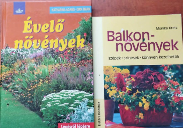 2db Kerti k�nyv.:Balkonn�v�nyek+�vel� n�v�nyek
