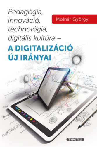 Pedag�gia, innov�ci�, technol�gia, digit�lis kult�ra