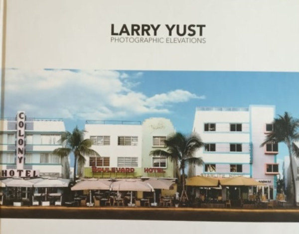 Larry Yust - Photographic elevations