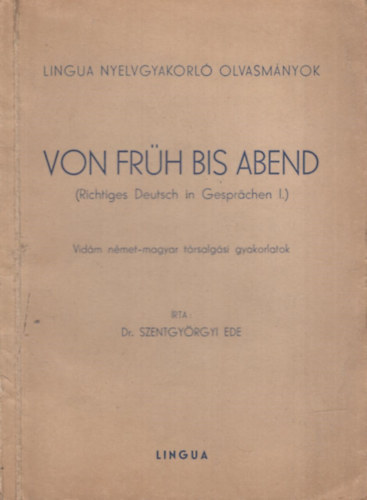 Von Fr�h bis Abend (Richtiges Deutsch in Gespr�chen I.) Vid�m n�met-magyar t�rsalg�si gyakorlatok