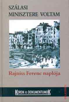 Szlasi minisztere voltam-Rajniss Ferenc naplja