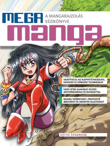 Mega Manga - A mangarajzols kziknyve