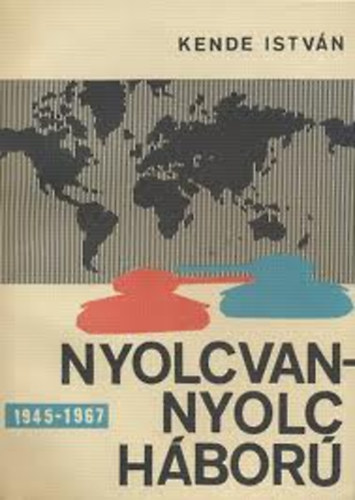 Nyolcvannyolc hbor 1945 - 1967