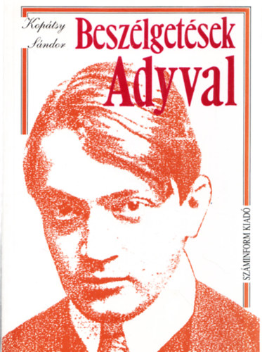 Besz�lget�sek Adyval (k�l�n f�zetben Harmadik el�sz�) - dedik�lt