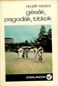 Gsk, pagodk, titkok  /Bvitett kiads/