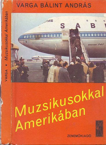 Muzsikusokkal Amerik�ban - A R�di�zenekar 1973. �vi turn�ja