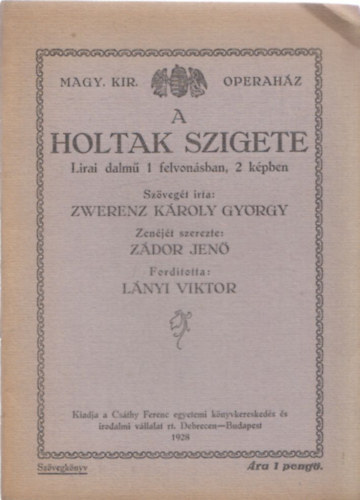 A holtak szigete (Magyar Kirlyi Operahz)- szvegknyv