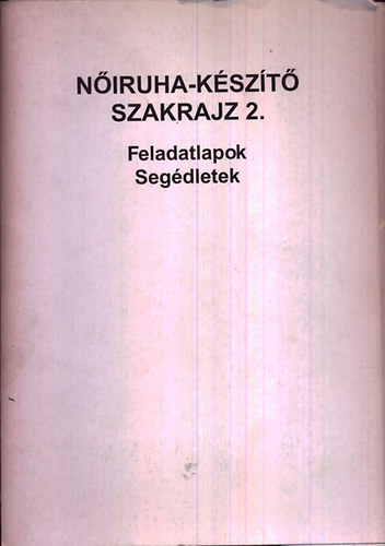 Niruha-kszt szakrajz 2. - Feladatlapok, segdletek