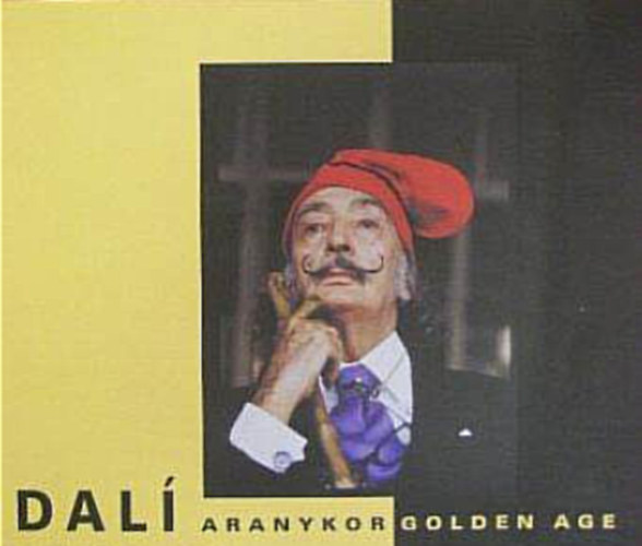Dal - Aranykor Golden age/Mcsarnok, Budapest, Hsk tere 2005. prilis 1-mjus 29./Killtsi ismertet