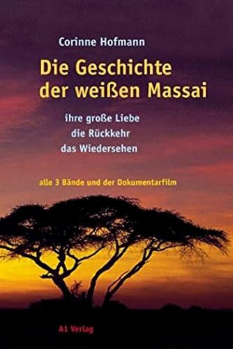 Die Geschichte Der Weissen Massai I-III.