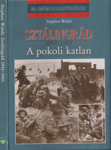 Sztlingrd 1942-1943: A pokoli katlan
