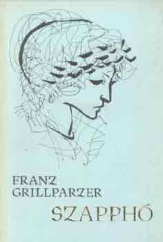 Franz Grillparzer - Szapph�