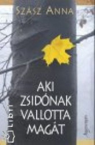 Aki zsidnak vallotta magt