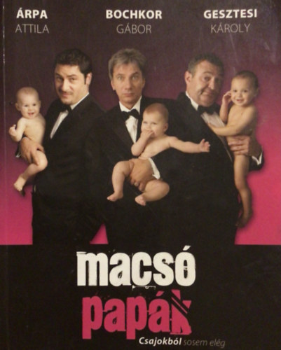 Macs papk - Csajokbl sosem elg