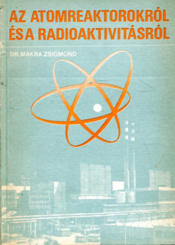 Az atomreaktorokrl s a radioaktivitsrl
