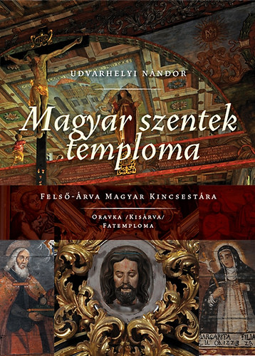 Udvarhelyi Nndor - Magyar szentek temploma