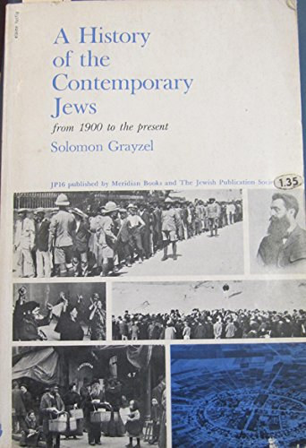 Solomon Grayzel - A History of the Contemporary Jews From 1900 to the Present