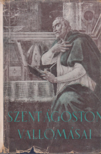 Szent goston vallomsai I. (I-V. knyv)- A Parthenon ktnyelv klasszikusai