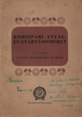 Kohóipari anyag- és gyártásismeret III. (Az ipari technikumok számára)