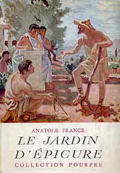 Anatole France - Le jardin d'�picure