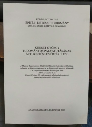Kunszt Gy�rgy tudom�nyos p�lyafut�s�nak �ttekit�se �s �rt�kel�se