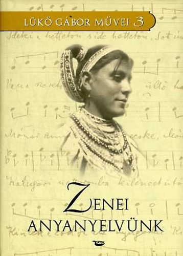 Zenei anyanyelvnk \(vlogatott zenei tanulmnyok I.)