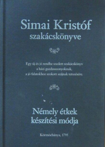 Simai Kristf szakcsknyve - Nmely tkek ksztsi mdja