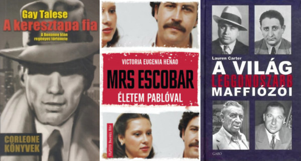 3 m maffizkrl:  A vilg leggonoszabb maffizi + Mrs. Escobar - letem Pablval + A keresztapa fia