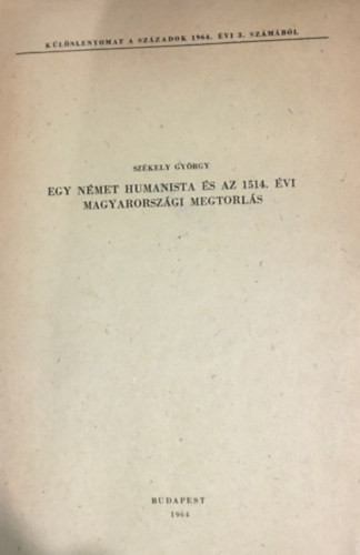 Egy n�met humanista �s az 1514. �vi magyarorsz�gi megtorl�s