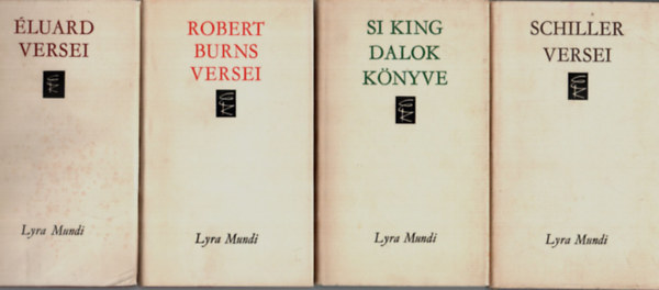4 db Lyra Mundi vers egytt: luard versei, Robert Burns versei, Si King dalok knyve, Schiller versei.