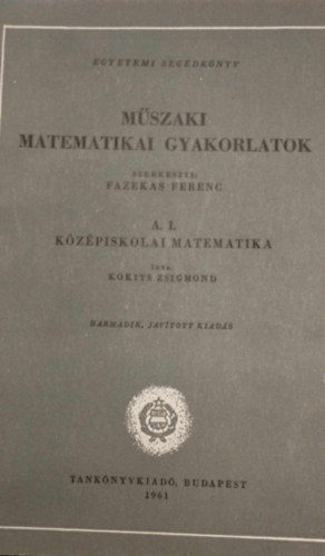 Mszaki matematikai gyakorlatok A. I-X.