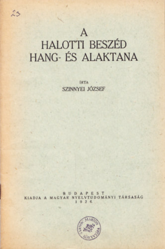 A Halotti beszd hang- s alaktana (reprint)